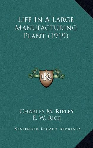 Cover image for Life in a Large Manufacturing Plant (1919)