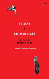 Cover image for Believe/The Man Jesus: Two Plays
