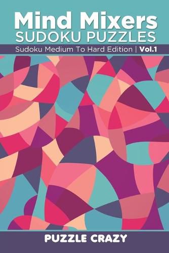 Cover image for Mind Mixers Sudoku Puzzles Vol 1: Sudoku Medium To Hard Edition