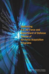 Cover image for Optimizing U.S. Air Force and Department of Defense Review of Air Force Acquisitions Programs