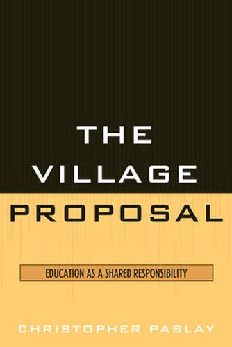 Cover image for The Village Proposal: Education as a Shared Responsibility