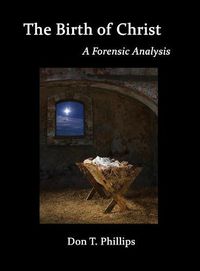 Cover image for The Birth of Christ - A Forensic Analysis