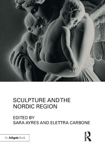 Cover image for Sculpture and the Nordic Region