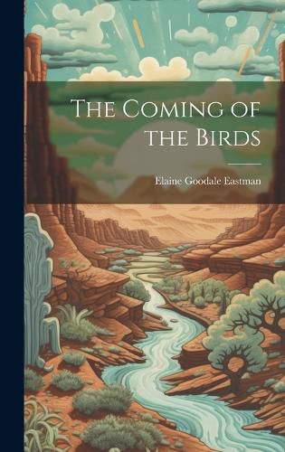 Cover image for The Coming of the Birds