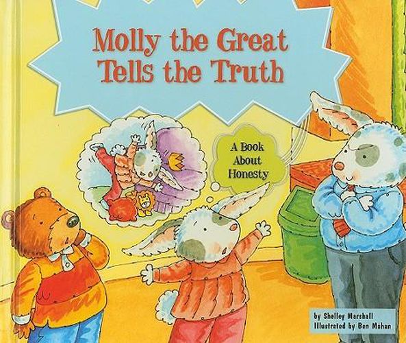 Cover image for Molly the Great Tells the Truth: A Book about Honesty