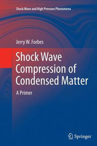 Cover image for Shock Wave Compression of Condensed Matter: A Primer