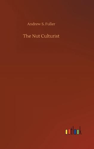 Cover image for The Nut Culturist