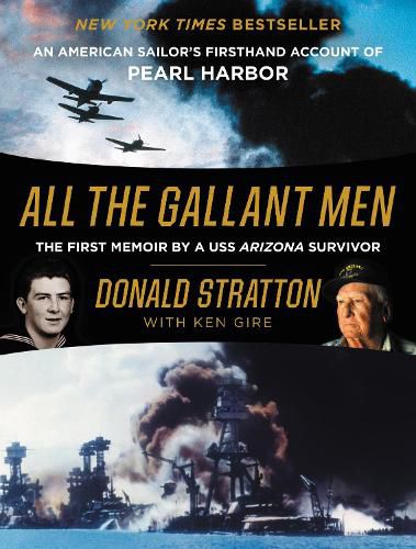 Cover image for All the Gallant Men: An American Sailor's Firsthand Account of Pearl Harbor