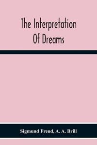 Cover image for The Interpretation Of Dreams