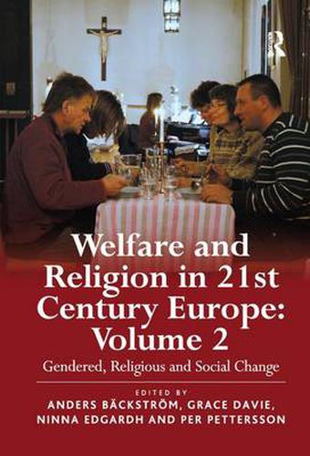 Cover image for Welfare and Religion in 21st Century Europe: Volume 2: Gendered, Religious and Social Change