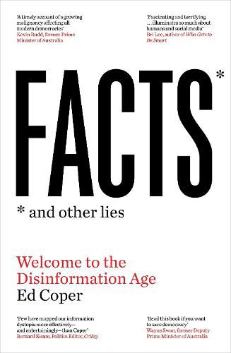 Cover image for Facts and Other Lies: Welcome to the Disinformation Age