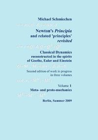 Cover image for Newton's Principia revisited: Volume 1: Meta- and protomechanics