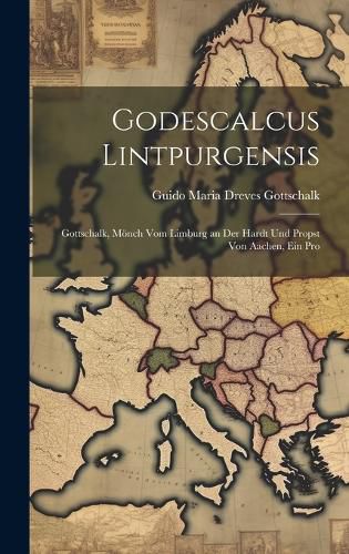 Cover image for Godescalcus Lintpurgensis