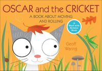 Cover image for Oscar and the Cricket: A Book about Moving and Rolling