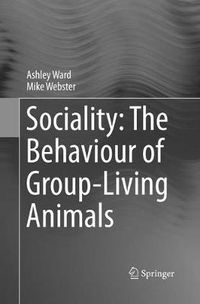 Cover image for Sociality: The Behaviour of Group-Living Animals