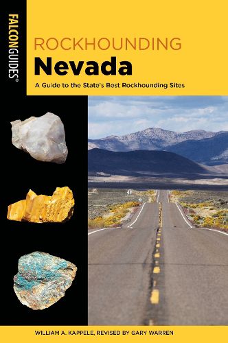 Cover image for Rockhounding Nevada: A Guide to The State's Best Rockhounding Sites
