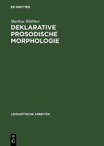 Cover image for Deklarative prosodische Morphologie