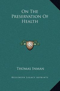 Cover image for On the Preservation of Health