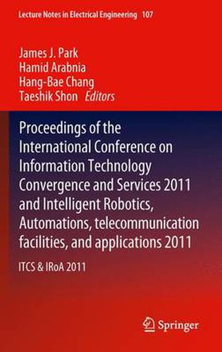 Cover image for IT Convergence and Services: ITCS & IRoA 2011