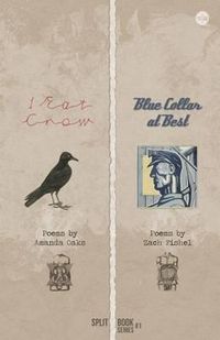 Cover image for I Eat Crow + Blue Collar at Best