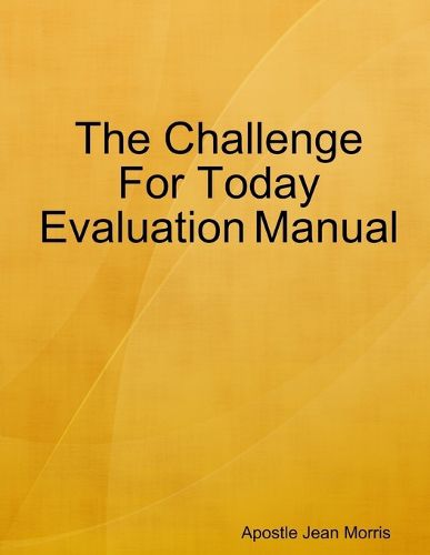 Cover image for The Challenge For Today Evaluation Manual