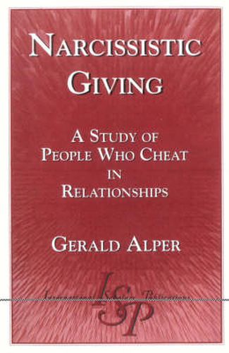 Cover image for Narcissistic Giving: A Study of People Who Cheat in Relationships