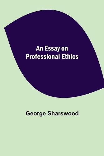 Cover image for An Essay on Professional Ethics