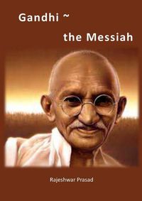 Cover image for Gandhi - The Messiah