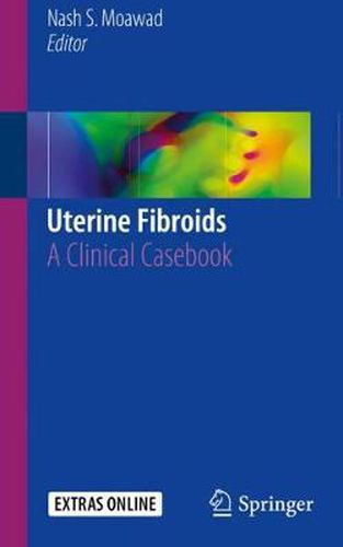 Uterine Fibroids: A Clinical Casebook