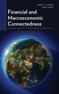Cover image for Financial and Macroeconomic Connectedness: A Network Approach to Measurement and Monitoring
