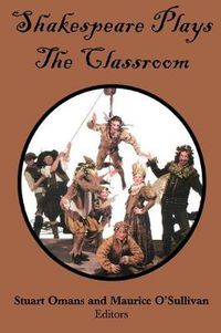 Cover image for Shakespeare Plays the Classroom