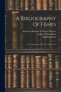 Cover image for A Bibliography Of Fishes