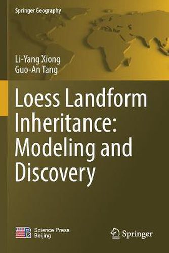 Loess Landform Inheritance: Modeling and Discovery