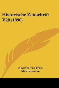 Cover image for Historische Zeitschrift V28 (1890)