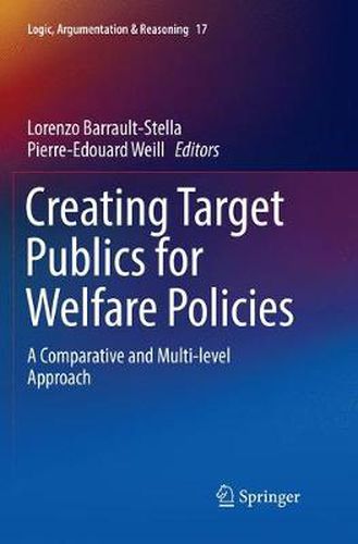 Cover image for Creating Target Publics for Welfare Policies: A Comparative and Multi-level Approach