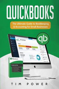 Cover image for QuickBooks: The Ultimate Guide to Bookkeeping & Accounting for Small Businesses