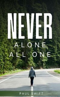 Cover image for Never alone All one