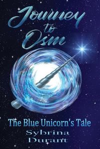 Cover image for Journey To Osm: The Blue Unicorn's Tale