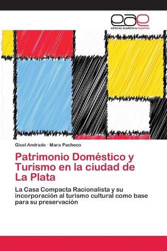 Patrimonio Domestico y Turismo en la ciudad de La Plata