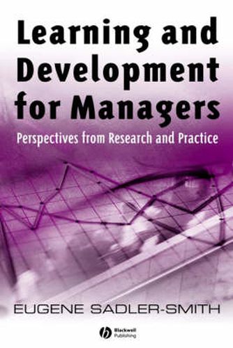 Learning and Development for Managers -           Perspectives From Research and Practice