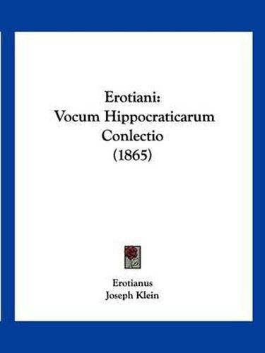 Cover image for Erotiani: Vocum Hippocraticarum Conlectio (1865)