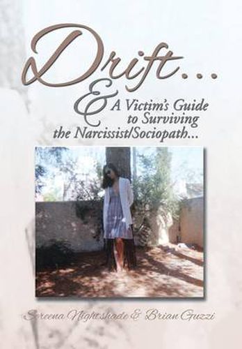 Cover image for Drift ...: & a Victim's Guide to Surviving the Narcissist/Sociopath....