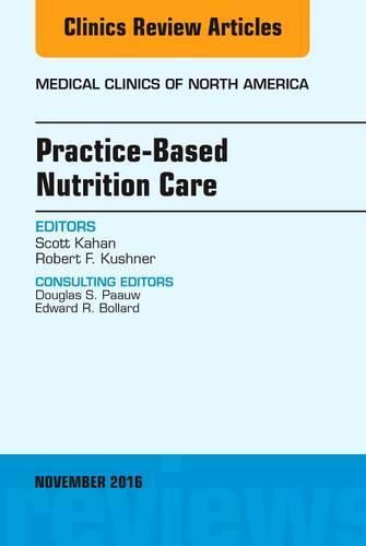 Practice-Based Nutrition Care, An Issue of Medical Clinics of North America