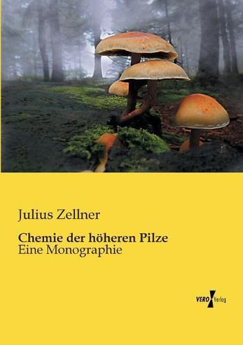 Cover image for Chemie der hoeheren Pilze: Eine Monographie