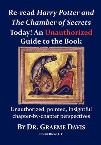 Cover image for Re-read HARRY POTTER AND THE CHAMBER OF SECRETS Today! An Unauthorized Guide