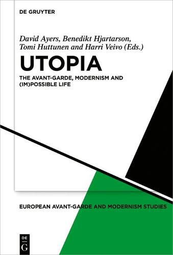Cover image for Utopia: The Avant-Garde, Modernism and (Im)possible Life
