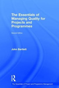 Cover image for The Essentials of Managing Quality for Projects and Programmes