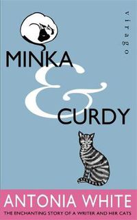 Cover image for Minka And Curdy: The enchanting story of a writer and her cats