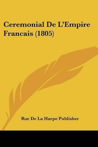 Cover image for Ceremonial de L'Empire Francais (1805)