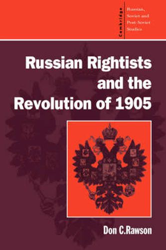 Cover image for Russian Rightists and the Revolution of 1905